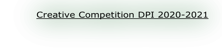Creative Competition DPI 2020-2021