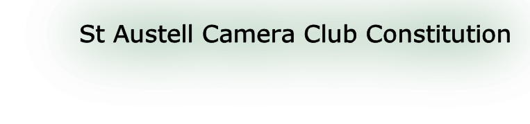 St Austell Camera Club Constitution