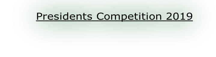 Presidents Competition 2019