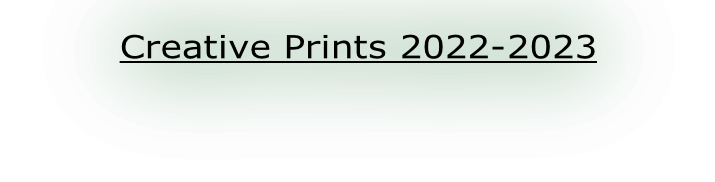 Creative Prints 2022-2023
